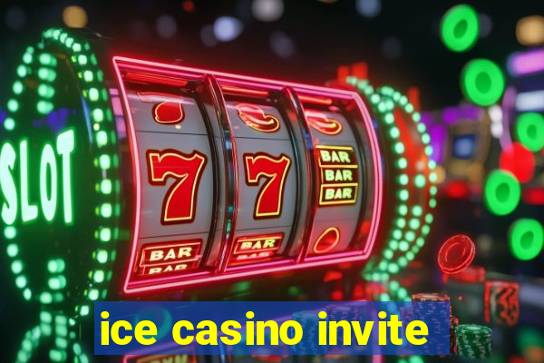 ice casino invite